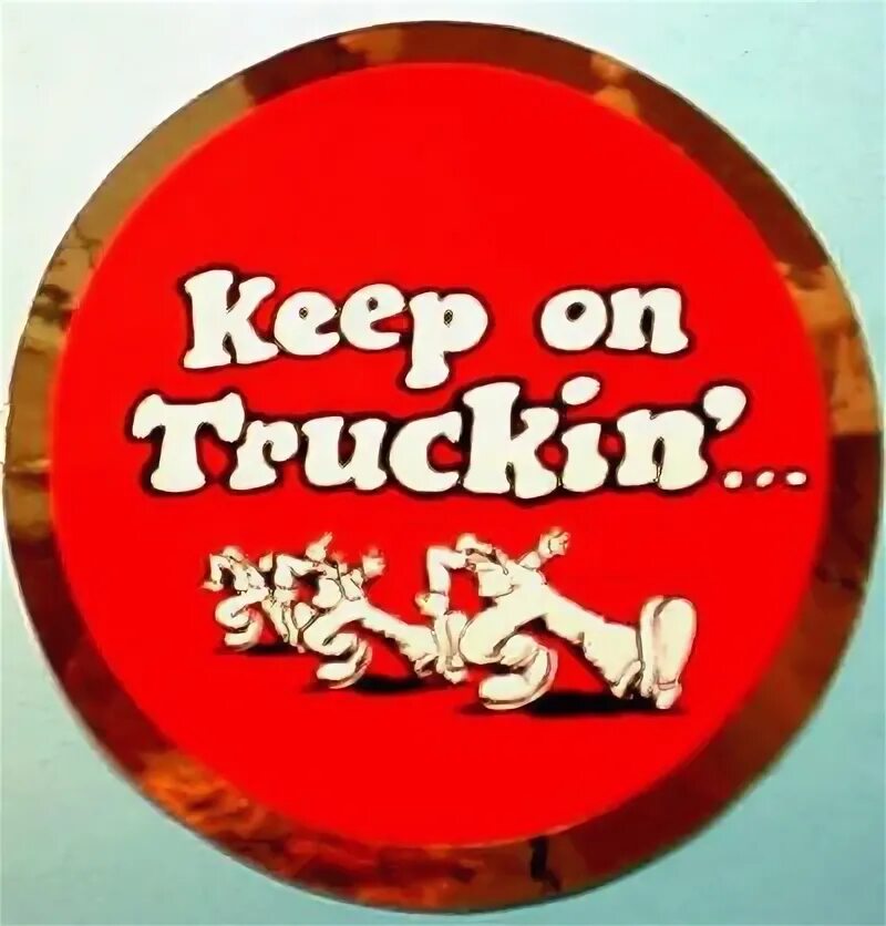 Keep on truckin. Keep on Trucking. Keep on Truckin шрифт. Surfboard keep on Truckin.