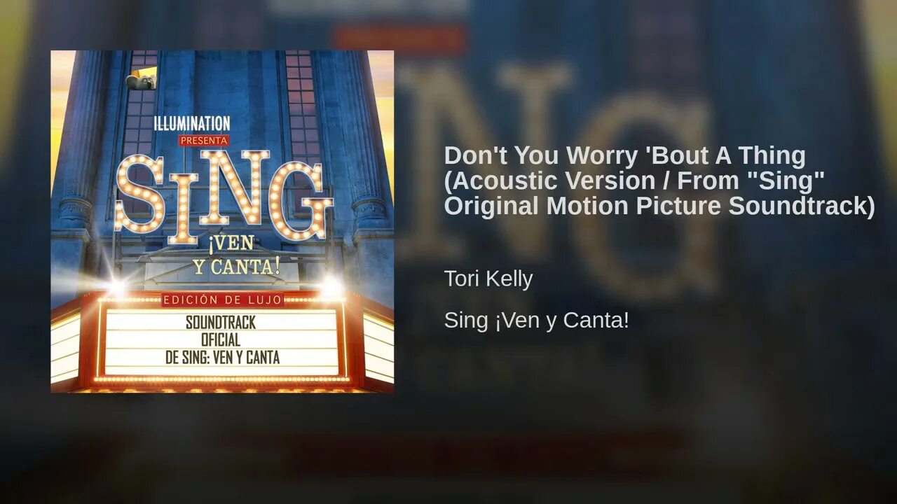 Sing soundtrack. Тори Келли don't you worry bout a thing. Nick Kroll & Reese Witherspoon – Shake it off. Sing: Original Motion picture Soundtrack. Sing Motion picture.