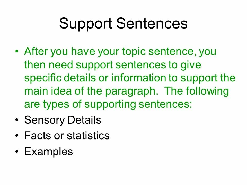 Supporting sentences. Types of supporting sentences. Topic and supporting sentences. Providing supporting sentences. Topic sentence supporting sentences