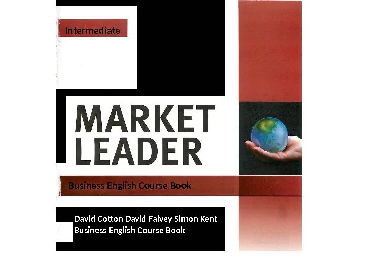 Market leader Coursebook David Cotton. New Edition Market leader Elementary Business English course book David Cotton David Falvey Simon Kent ответы. Market leader Upper Intermediate Business English Coursebook 2001. Market leader David Cotton гдз. Market leader intermediate ответы