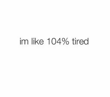 Tired words