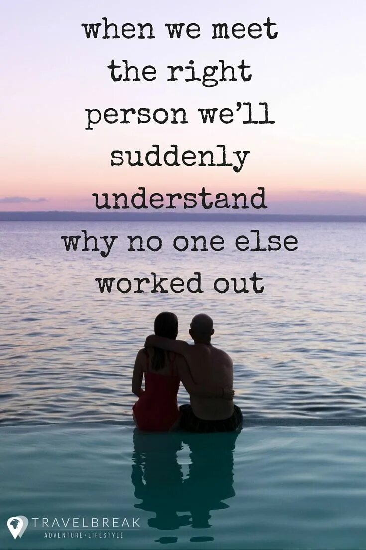 Easy when you have a. Right person. when i met you. the rights of man. when did you meet him.