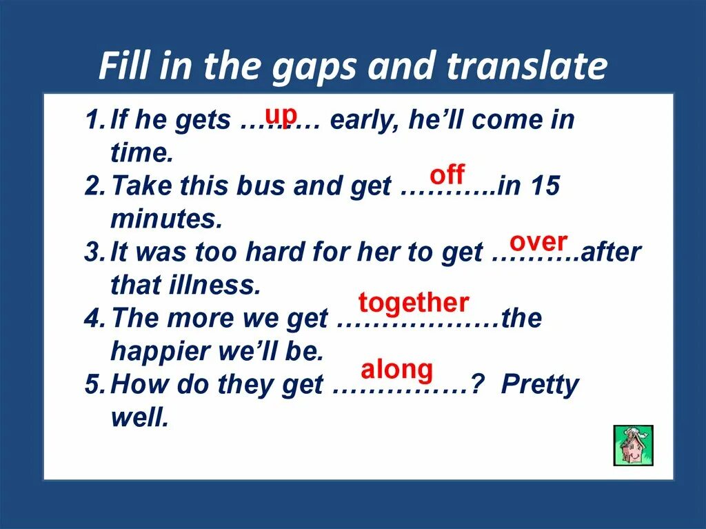 Fill in in good time. Fill in the gaps. come on in. fill глагол. фразовый глагол pay.