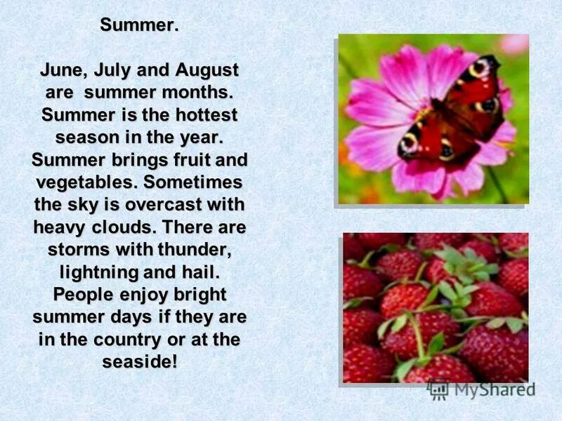 My favourite season is summer проект. Урок на тему holidays. Once in summer we lived in a teepee. Summers are перевод на русский. Рассказ про лето на английском.