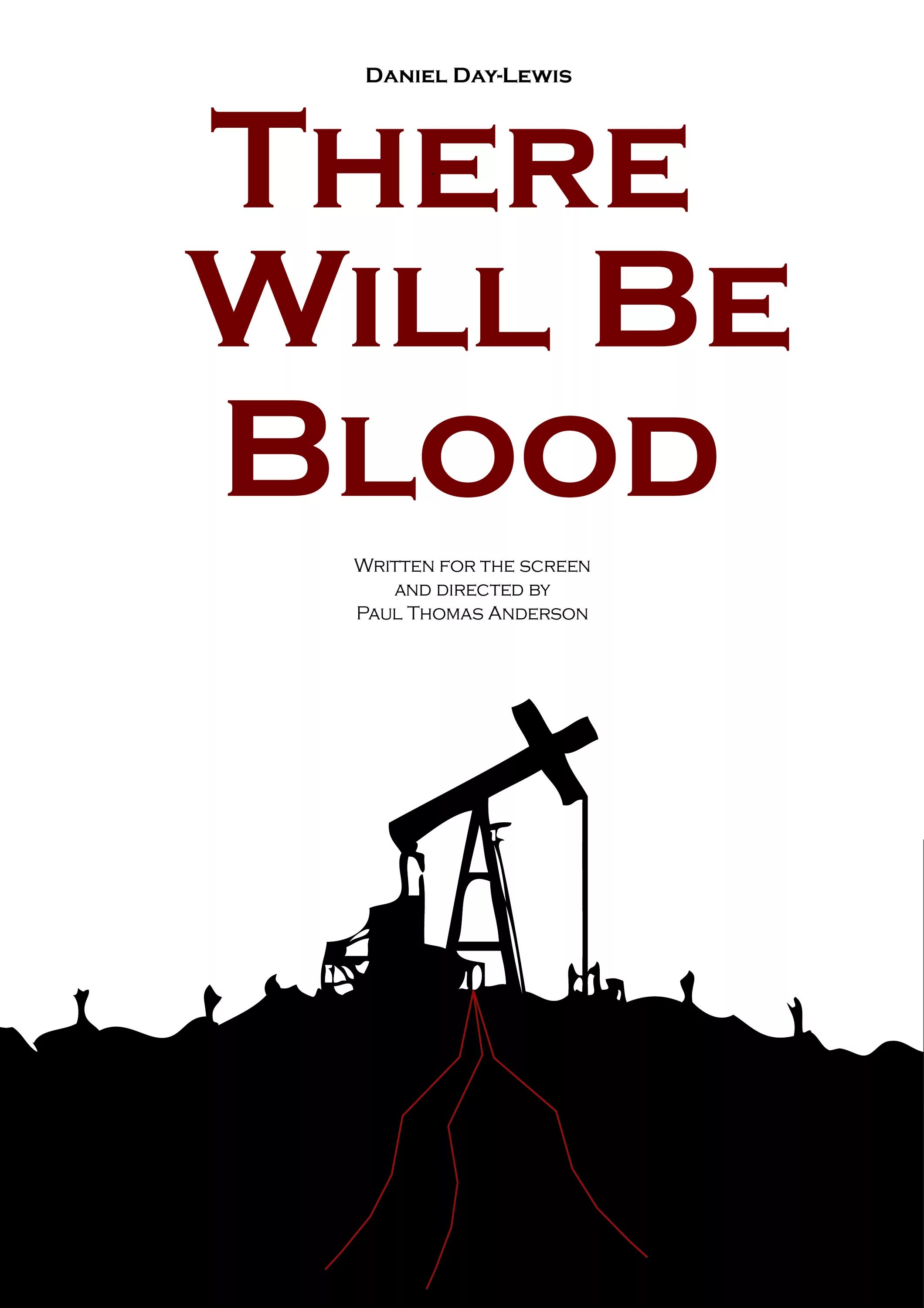 Were will be blood. Нефть (there will be blood, 2007). there will be blood 2007 poster. постер фильм there will be blood. нефть постер there will be blood.