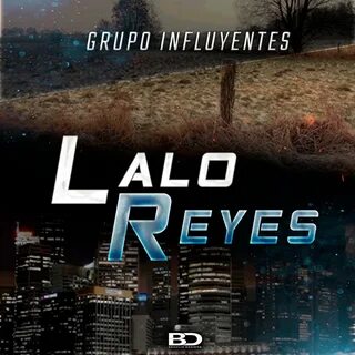 Lalo Reyes - Single de Grupo influyentes en Apple Music 