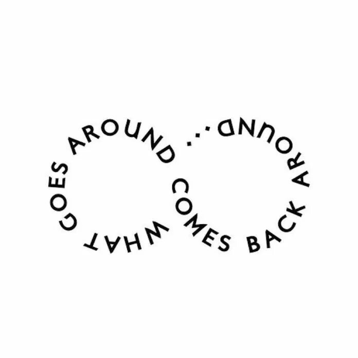 Go around. Karma is coming. What goes around comes around перевод. That comes around. Goes around comes around.