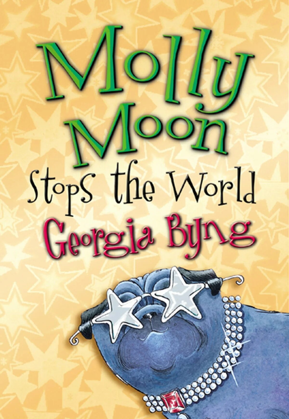 Moon stop. Молли Мун. Molly Moon stops the World Джорджия бинг книга. Джорджия бинг Молли. Молли Мун все книги.