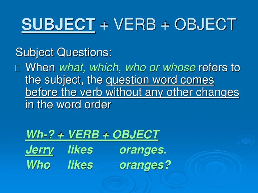 Вопросы subject questions. Subject verb. Вопрос to the subject. Question to the subject примеры.