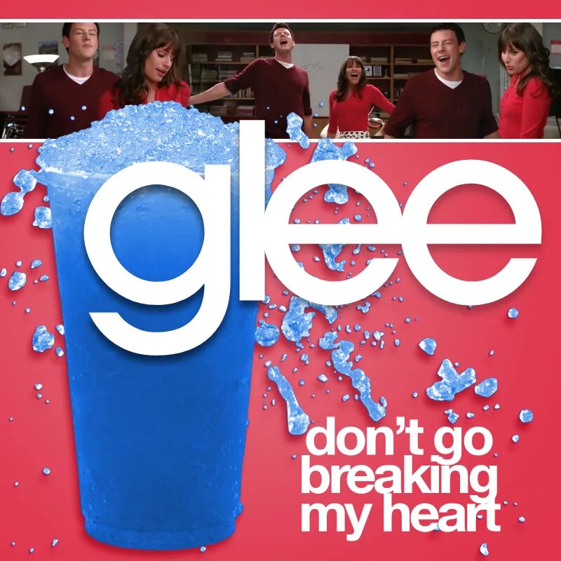 Go break. Glee don&#039;t cry for me argentina. don t go breaking my heart. don&#039;t go breaking my heart. don t go breaking my heart ella.