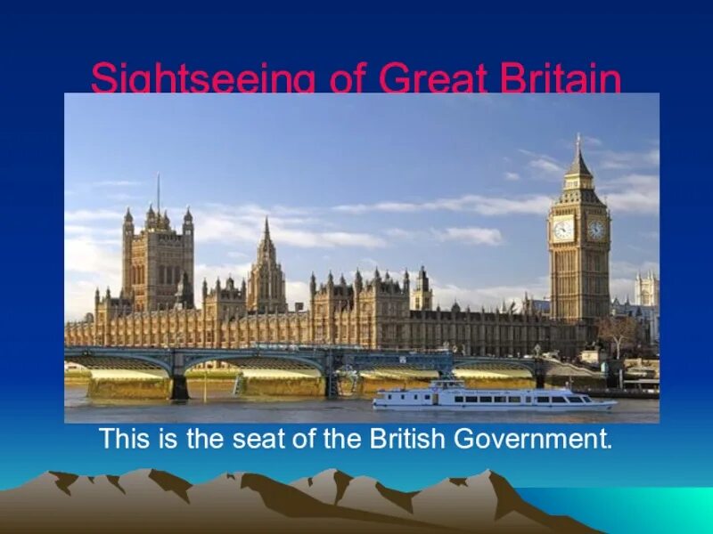 Sightseeing of great Britain. The British government Seats. Sightseeing для презентации. Sightseeing in great Britain.