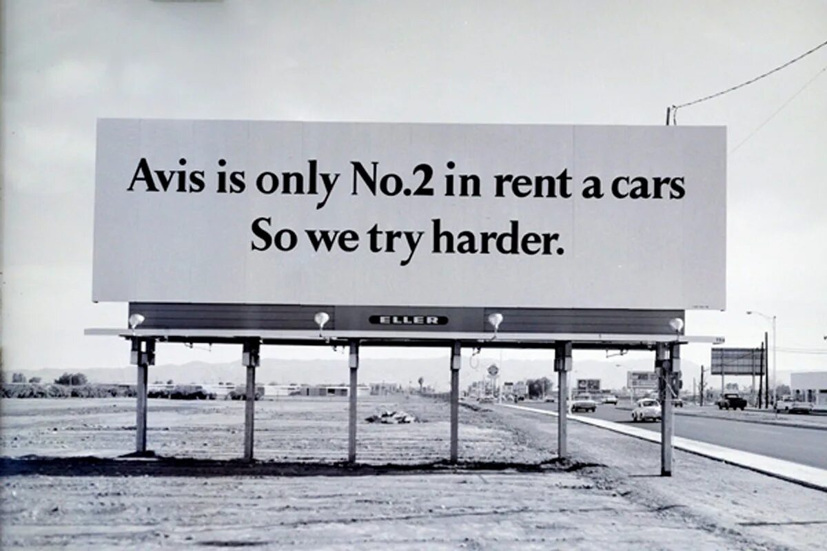 Try harder be better. Avis we try harder. 1963 avis, &quot;we try harder&quot;, doyle dane bernbach,. avis номер 2. try hard.