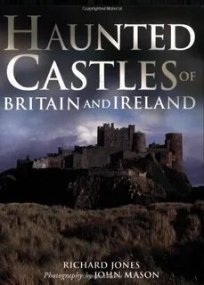 The most haunted castle in britain