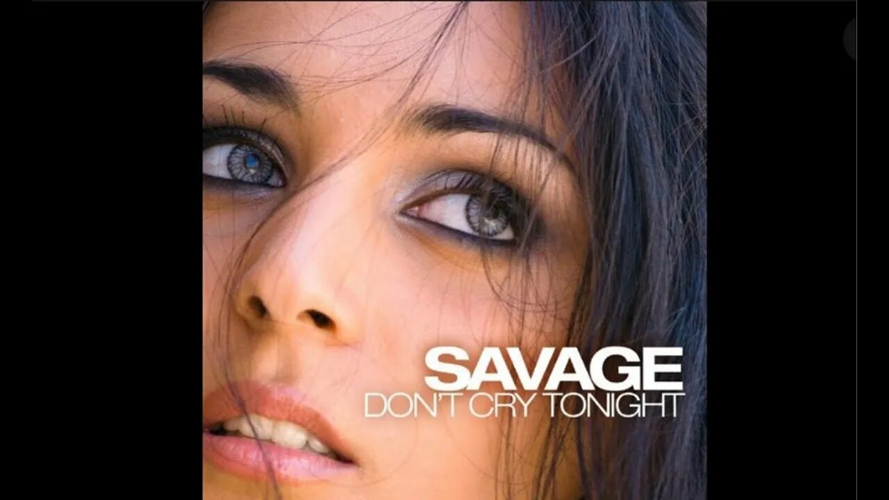Savage don`t Cry Tonight. Savage don't Cry Tonight обложка. Savage don't Cry Tonight ( John.e.s Remix ). Savage don`t Cry Tonight ive1983.