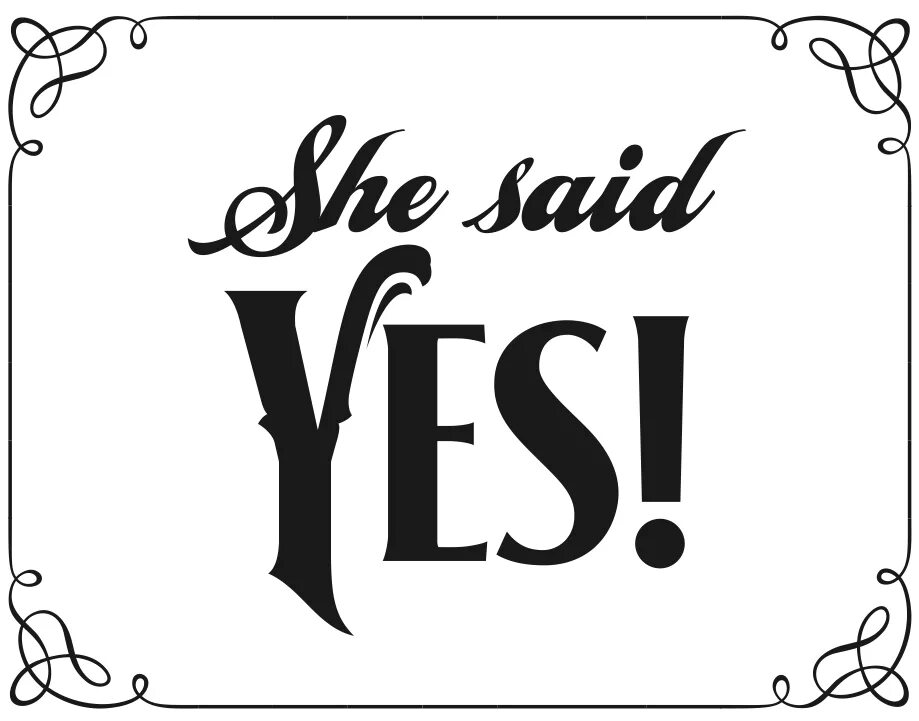 She said. She said Yes надпись. She said Yes картинка. I said Yes картинка.