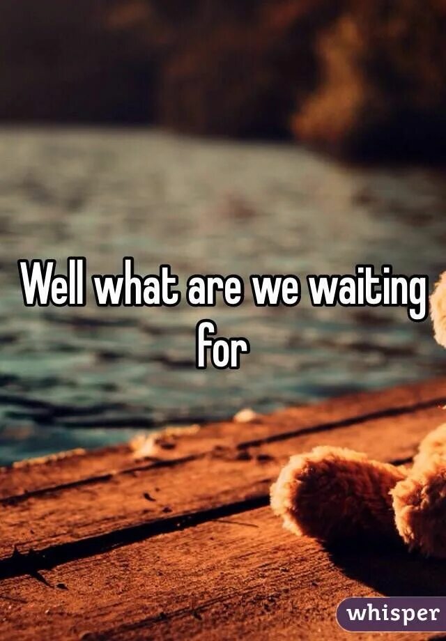 What your waiting for. Tired надпись. i&#039;m tired картинки. i&#039;m tired of waiting. картинки tired of waiting.