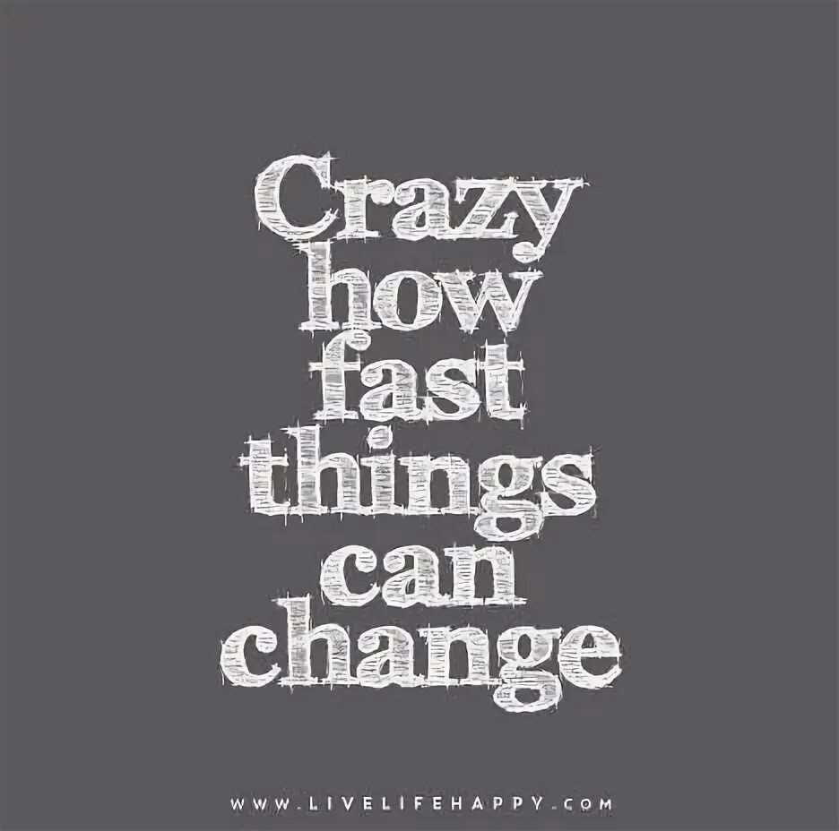 Change things. Thing that change. Thing that change. Everything will be good. Bad words.