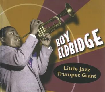 Keep The Music Alive: Roy Eldridge - Little Jazz Trumpet Giant (4CD.