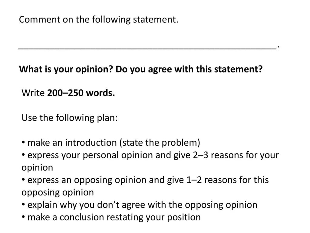 Comment on the following Statement. Do you agree with the Statement ? Перевод. Write your opinion. What is your opinion? Do you agree with this Statement? Write 200–250 Words.. Do you agree with the statement