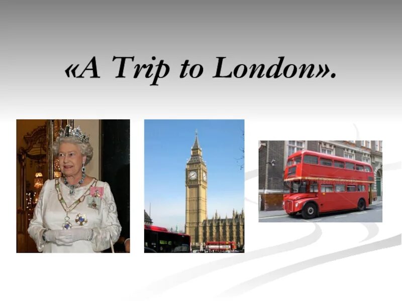 A trip to london