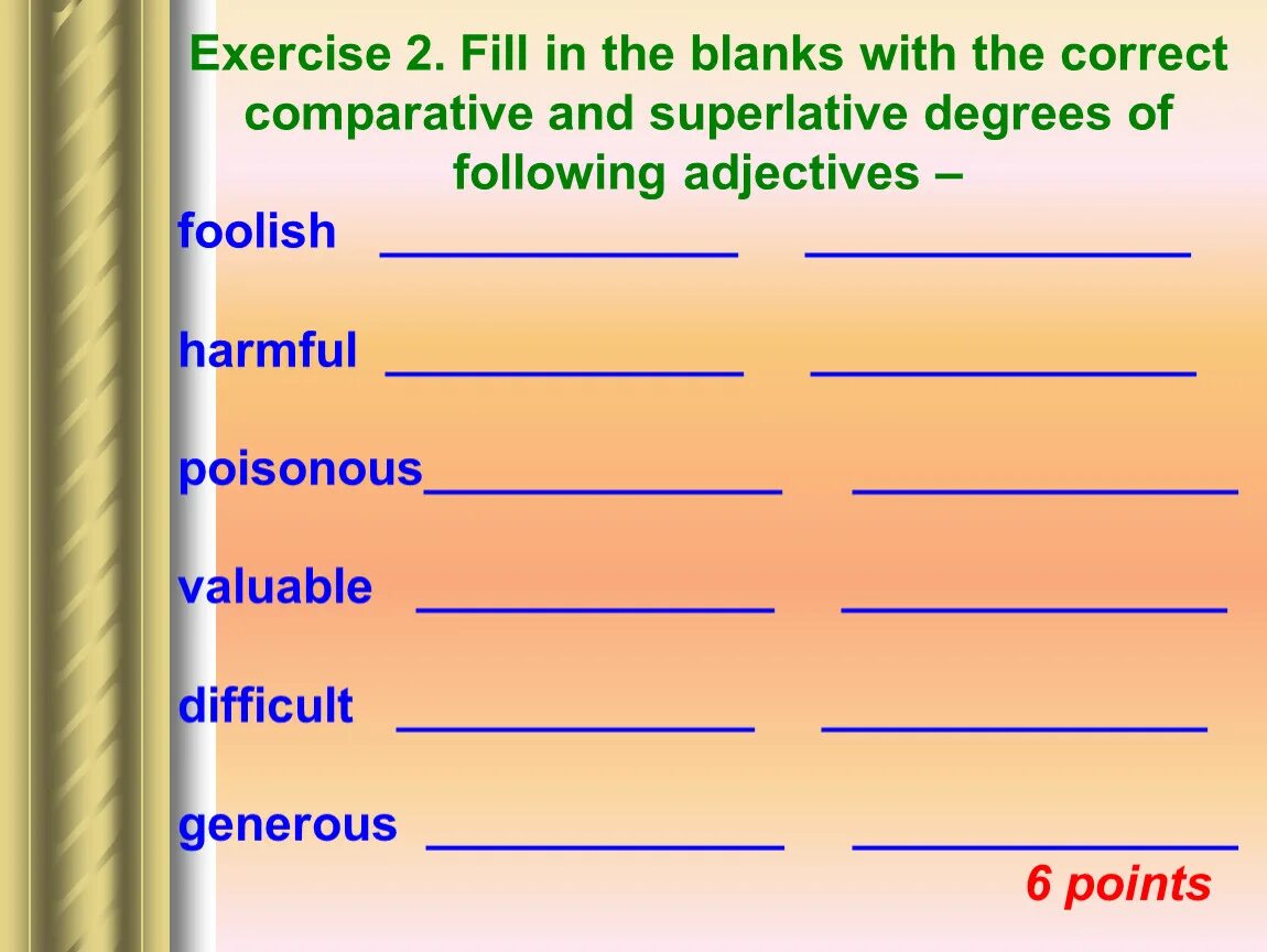Divide the adjectives into groups