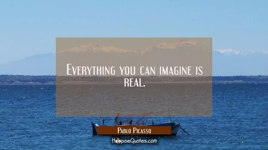 How can we imagine. Everything you can imagine is real. everything you can imagine. блокнот everything you can imagine is real. everything you can imagine is real лицо картинки.