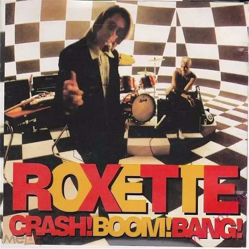 Roxette - crash! Boom! Bang! (1994). Roxette 1994. Roxette crash! Boom! Bang! (Live). Roxette crash Boom Bang альбом. Roxette boom bang