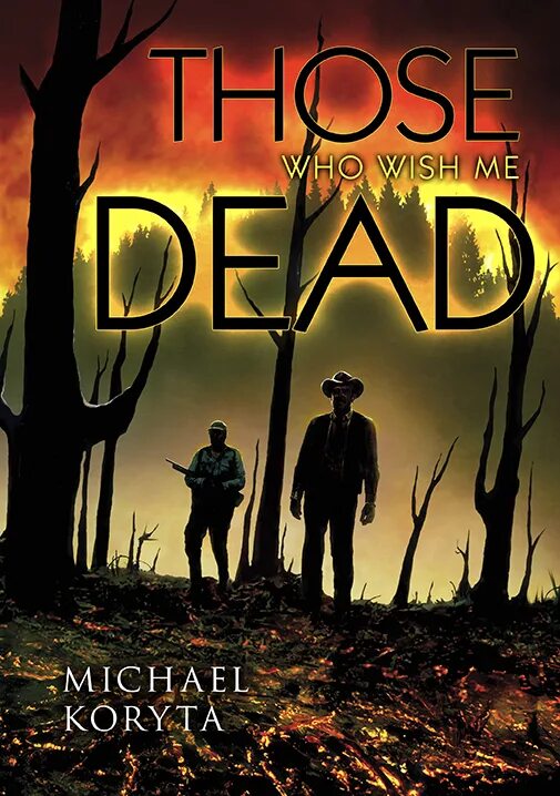 Those who wish. Those who wish me dead. those who wish me dead фильм. those who wish me dead, 2025. those who wish me dead постер.