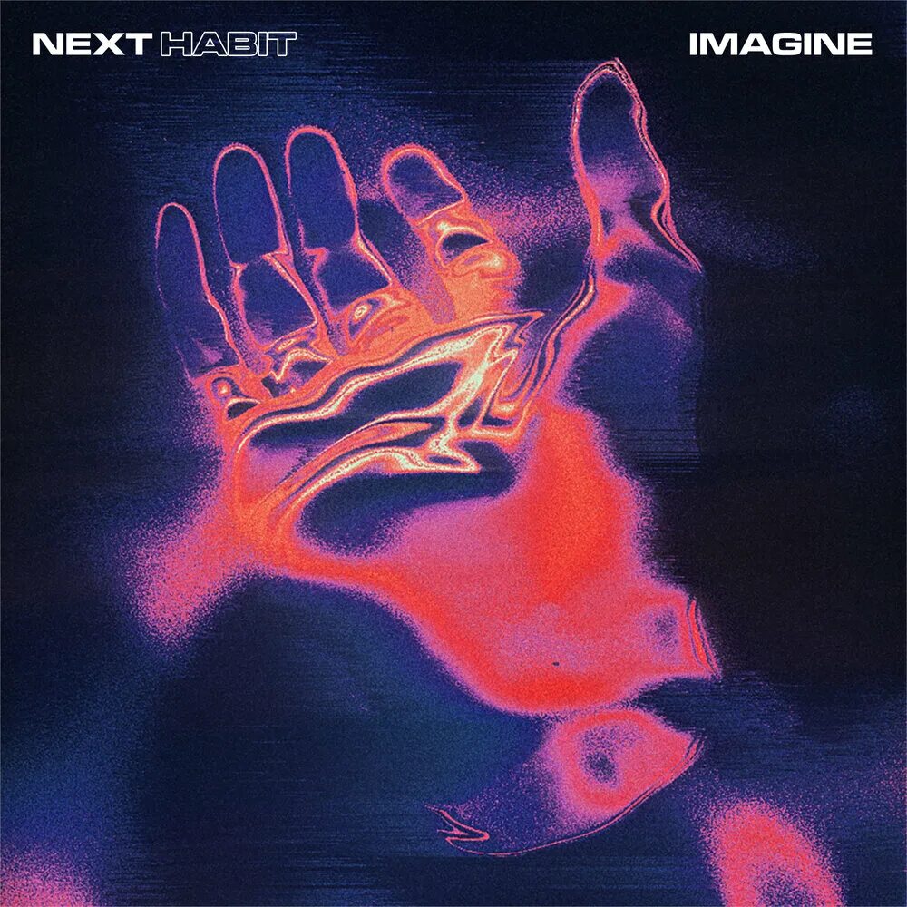 Музыка next. Next Habit imagine. Imagine next. Песня next.