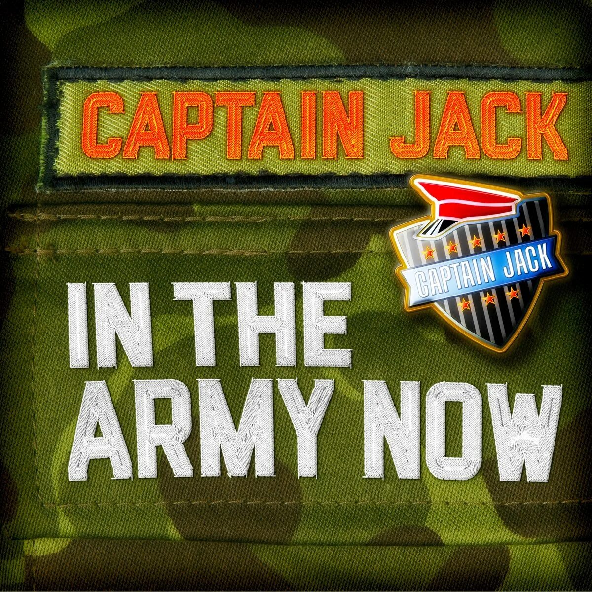 You re in the army. Captain Jack Army Now. Captain Jack - in the Army. In the Army Now. Captain Jack in the Army Now (Radio Mix).