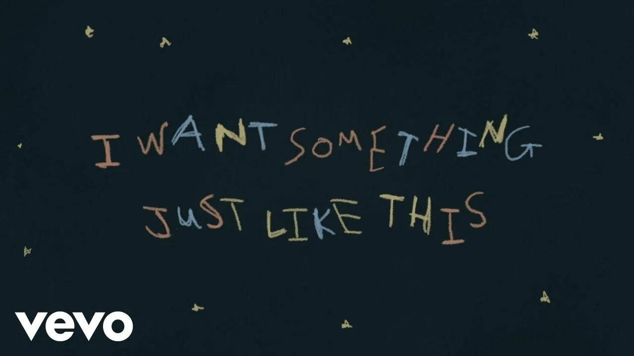 Is that something like. Something just like this the chainsmokers. the chainsmokers coldplay something just like this. something just like this перевод. the chainsmokers something just like this lyrics.