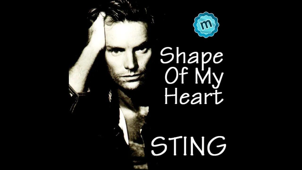 По стингу текст. Стинга Shape of my Heart. Стинг обложка. Shape of my Heart обложка. Песня Стинга Shape of my Heart.