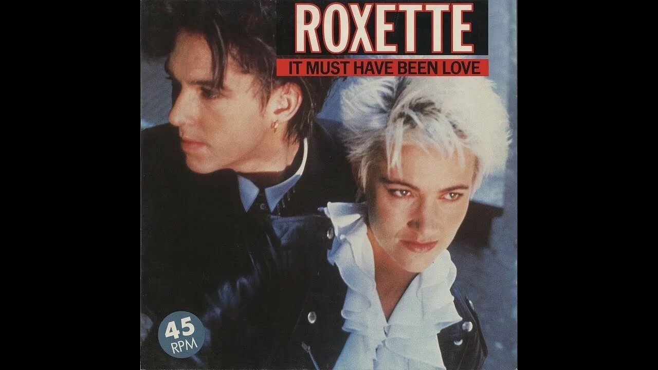 Roxette it must have been Love. Roxette - must have been Love. Roxette рингтон. Roxette it must have been Love клип.