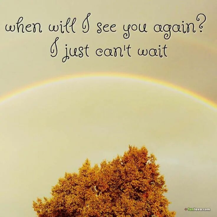 Can t wait to meet you