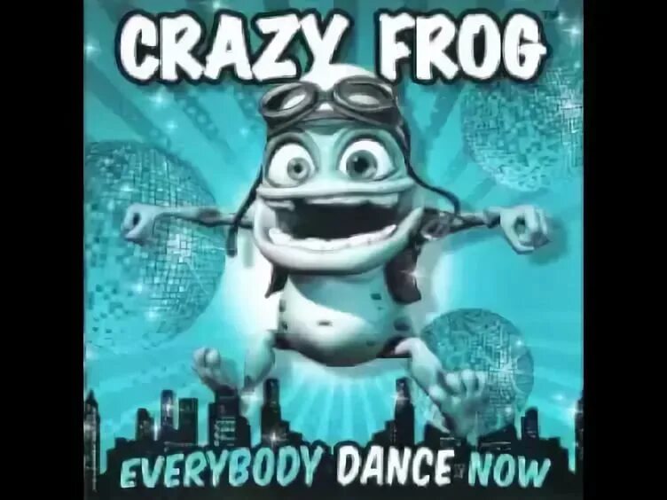 Crazy Frog. Everybody Dance Now Crazy Frog. Crazy Frog Cha Cha Slide.