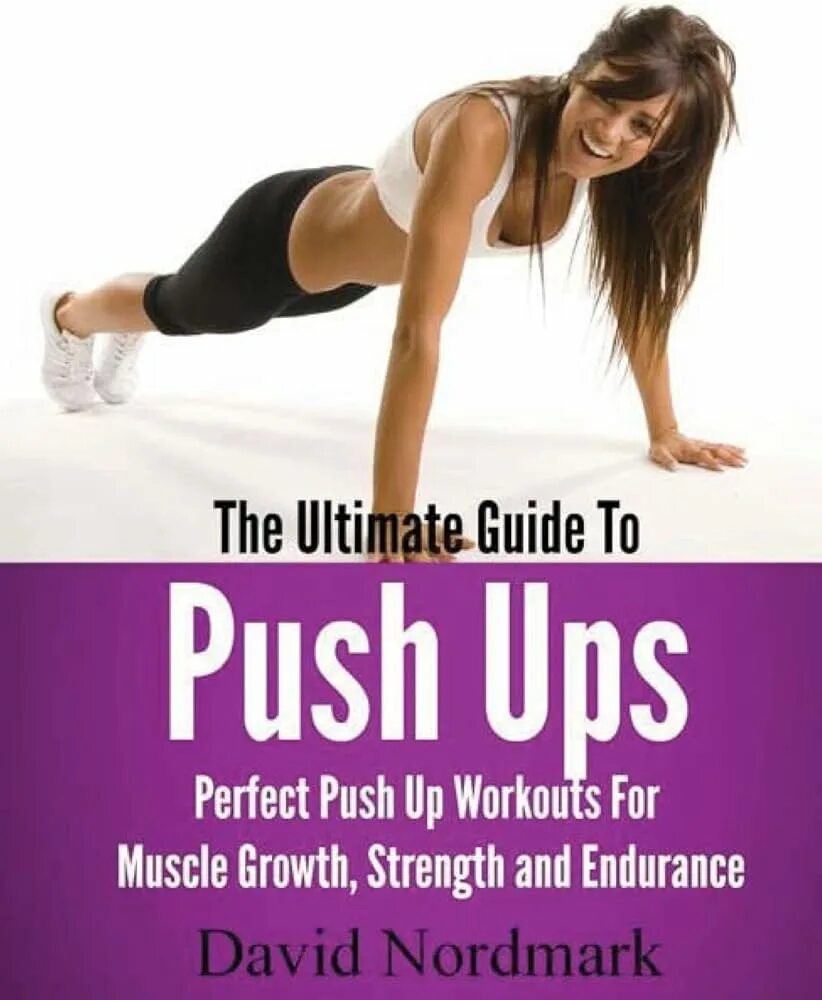 Ultimate guide. Push up workout. ultimate guide for pleasing man.
