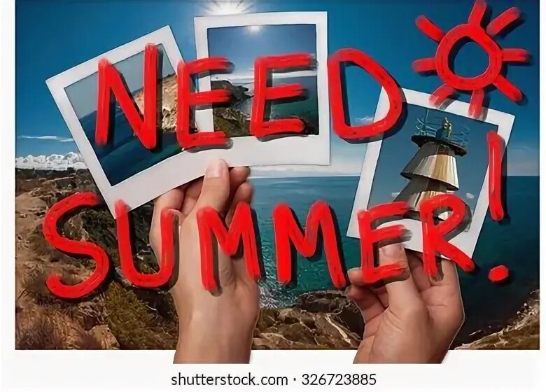 Need summer