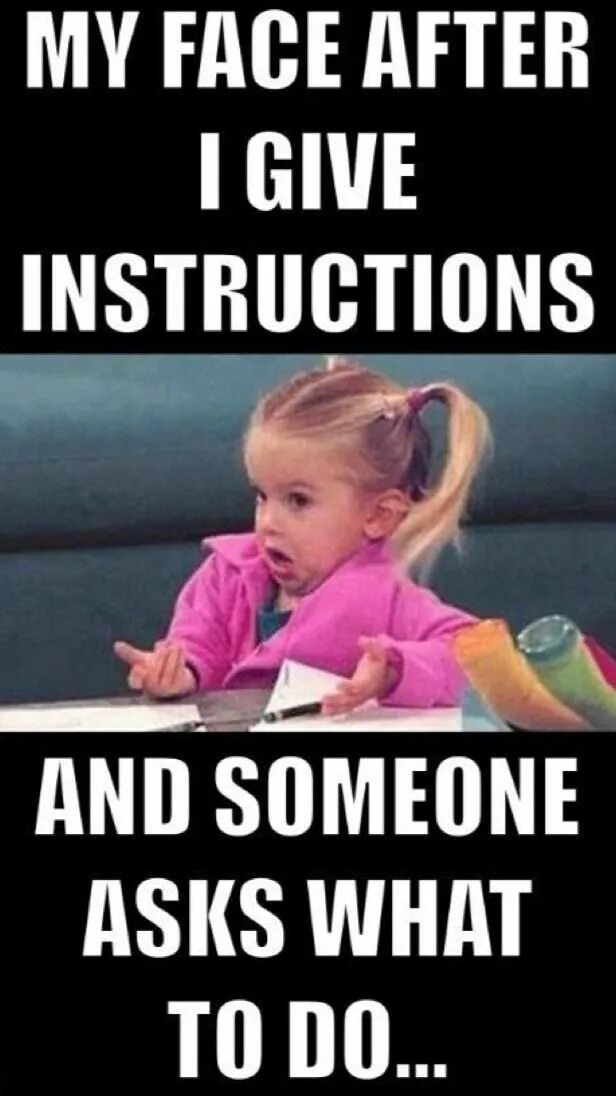 Giving instructions esl. Giving and following instructions. Giving instructions in english. Memes about english teachers. Giving instructions.