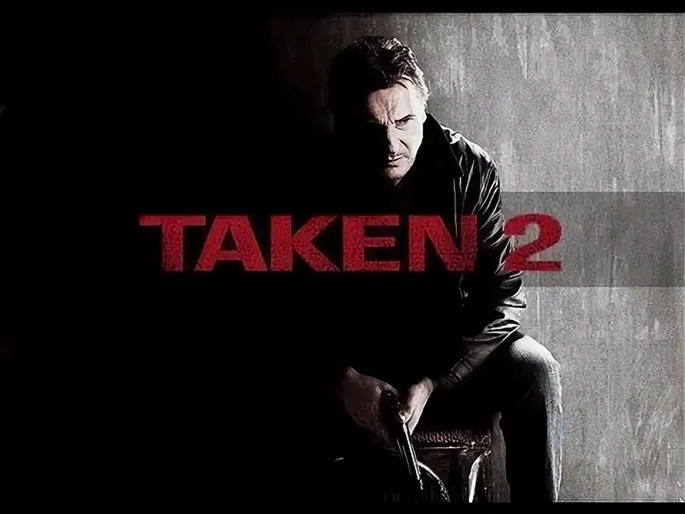Movies taken 2. Taken 2 2012. Movies taken 2. Movies taken 2. Заложница 2 (2012) постер.