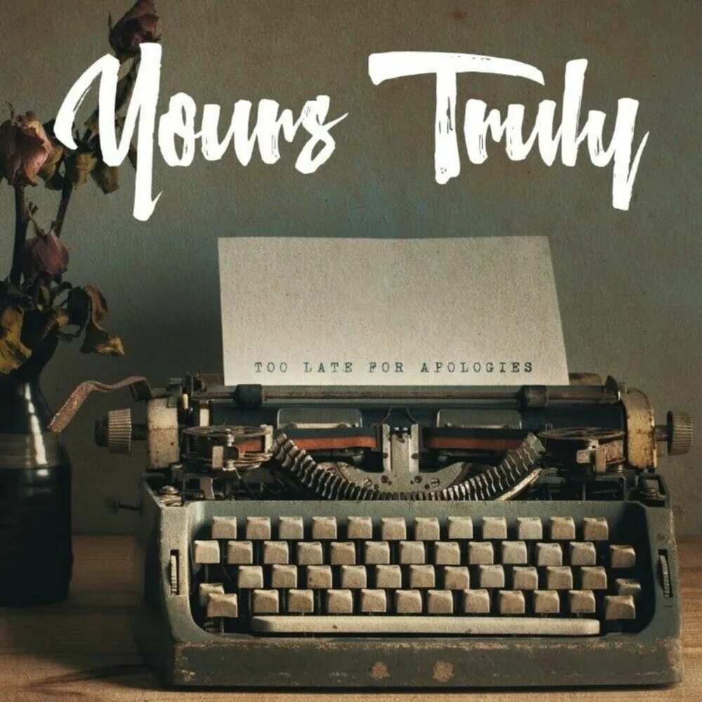 Yours too. Truly. yours truly. yours truly игра. yours truly band.