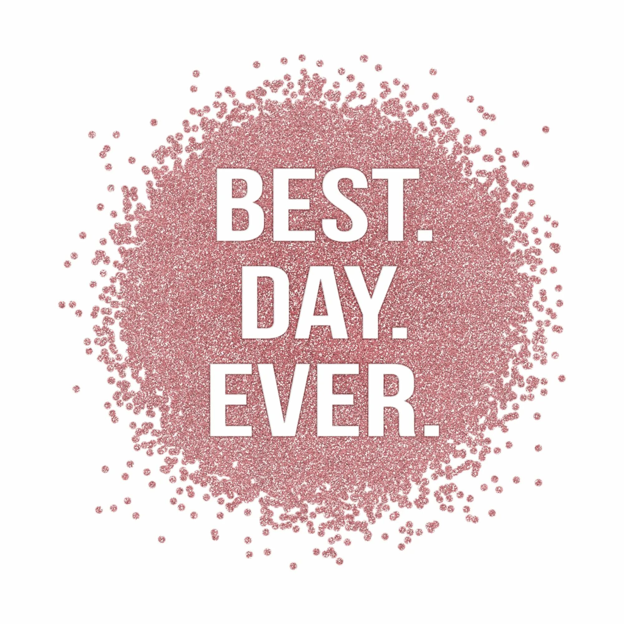 Рисунок my best day. Гуд дей. Ever days. Worst day ever англ. Ever days.