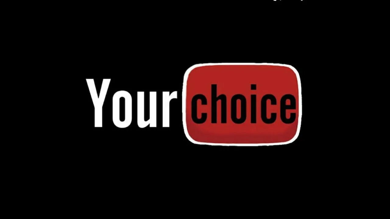 It s your choice. Your choice. its your choice. your choice магазин. your choice your.