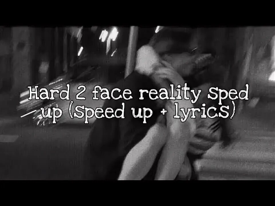 Face reality speed up. Заберу speed up текст.