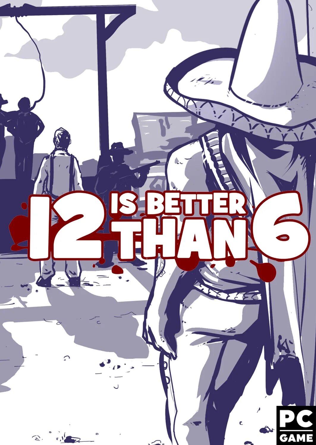 Better than. Игра 12 is better than 6. 12 better than six игра. 12 better than 6 постер. 12 is better than 6 скелет в сомбреро.