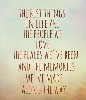 The best things in life are