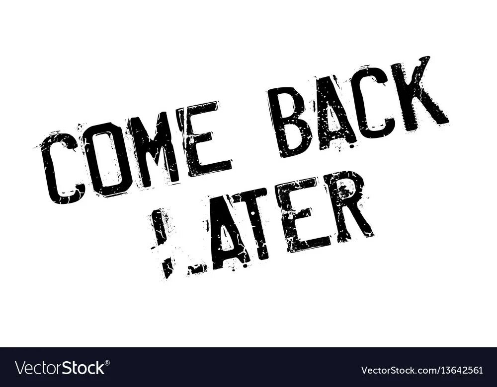 Your come in back. Надпись Comeback. Come back картинки. Come back later. Comeback иллюстрация.