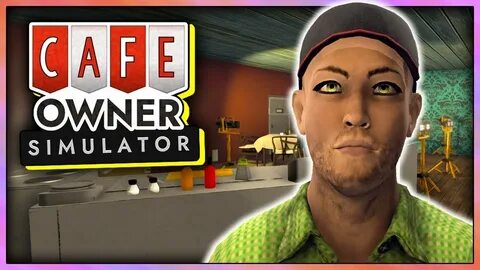 Cafe owner simulator