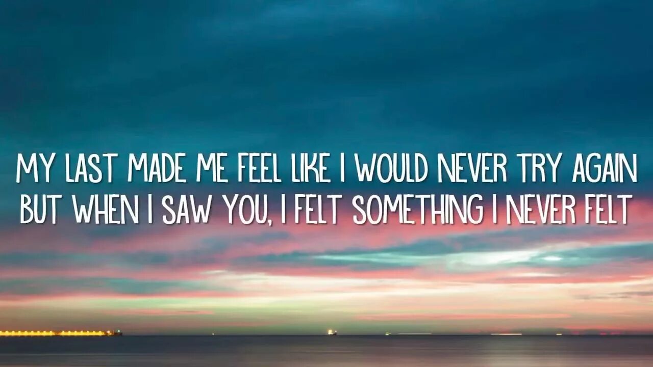 Feeling like перевод. My last made me feel like. Try again never. My last make me feel like i would never try again but when i saw you, i felt something i never felt. My last made me feel like i would.