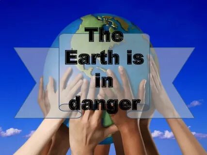 World is in danger