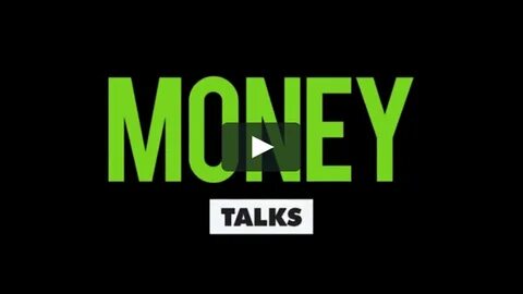 Money talks